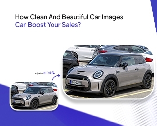 How Clean And Beautiful Car Images Can Boost Your Sales?