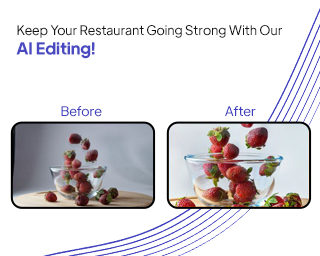 Keep Your Restaurant Going Strong With Our AI Editing!