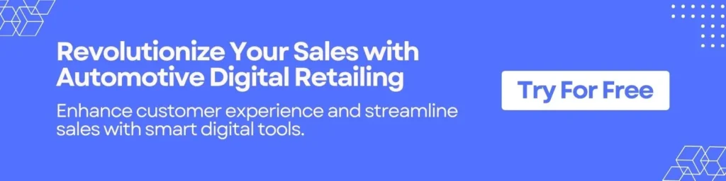 Revolutionize Your Sales with Automotive Digital Retailing 