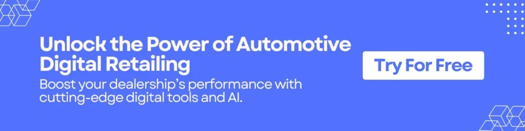 Unlock the Power of Automotive Digital Retailing 