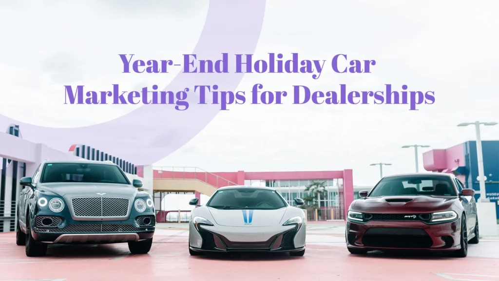 Year End Car Marketing Tips