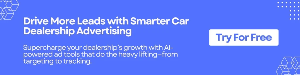 Drive More Leads with Smarter Car Dealership Advertising
