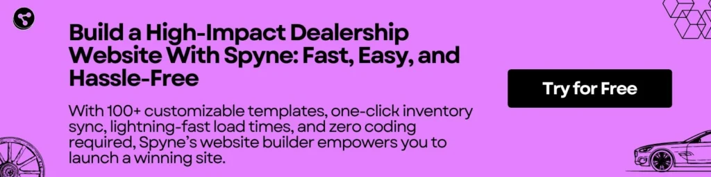 Build a High-Impact Dealership Website With Spyne: Fast, Easy, and Hassle-Free

