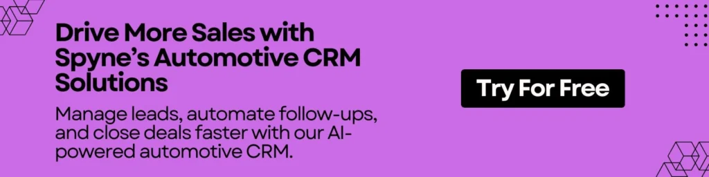 Drive More Sales with Spyne’s Automotive CRM Solutions
