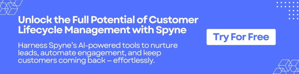 Unlock the Full Potential of Customer Lifecycle Management with Spyne

