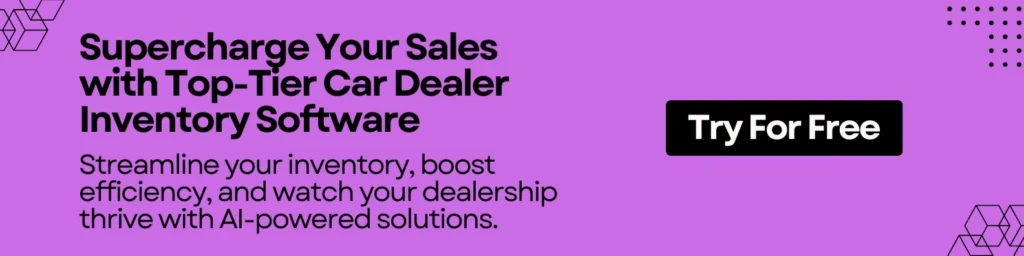 Supercharge Your Sales with Top-Tier Car Dealer Inventory Software

