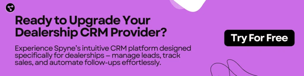 Ready to Upgrade Your Dealership CRM Provider?