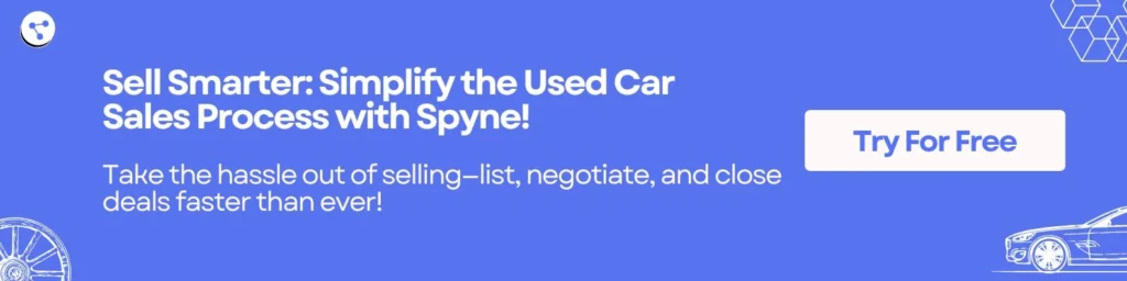 Sell Smarter: Simplify the Used Car Sales Process with Spyne!