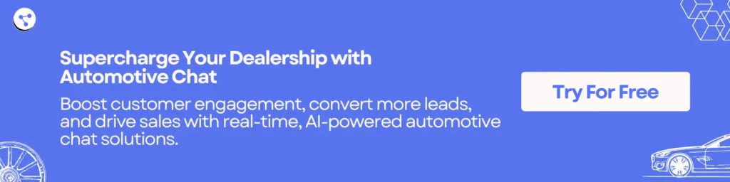 Supercharge Your Dealership with Automotive Chat 
