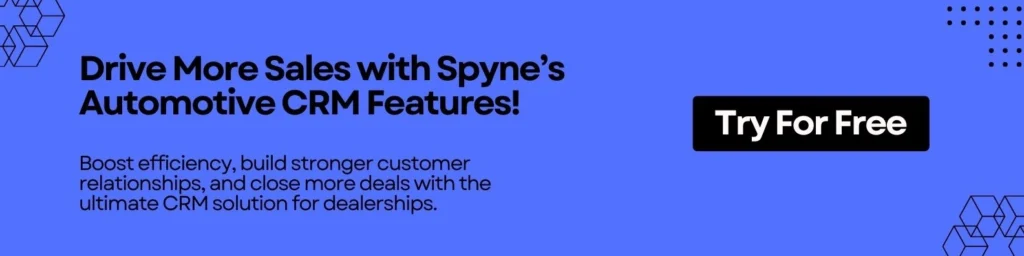 Drive More Sales with Spyne's Automotive CRM Features