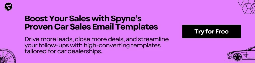 Boost Your Sales with Spyne's Proven Car Sales Email Templates
