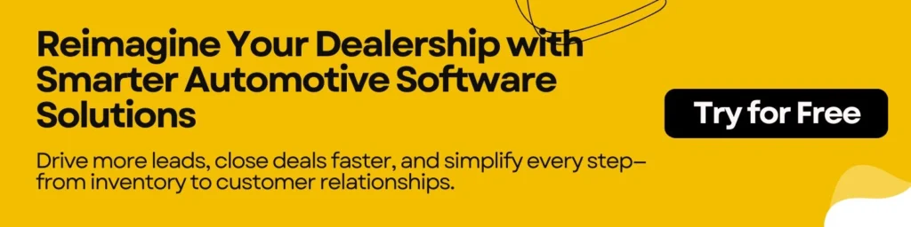 Reimagine Your Dealership with Smarter Automotive Software Solutions
