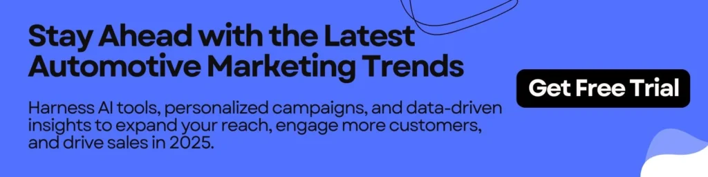 Stay Ahead with the Latest Automotive Marketing Trends 