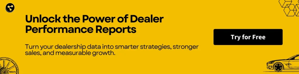 Unlock the Power of Dealer Performance Reports
