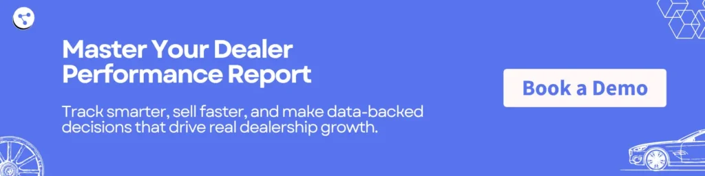 Master Your Dealer Performance Report