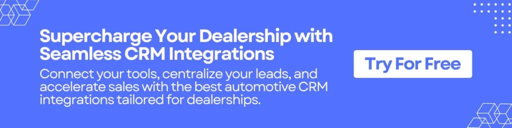 Supercharge Your Dealership with Seamless CRM Integrations 