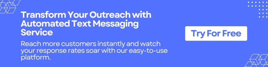 Transform Your Outreach with Automated Text Messaging Service 