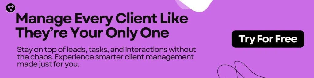 Manage Every Client Like They’re Your Only One
