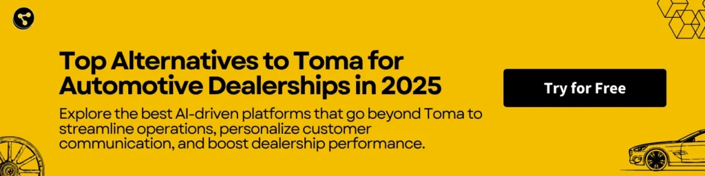 Top Alternatives to Toma for Automotive Dealerships in 2025