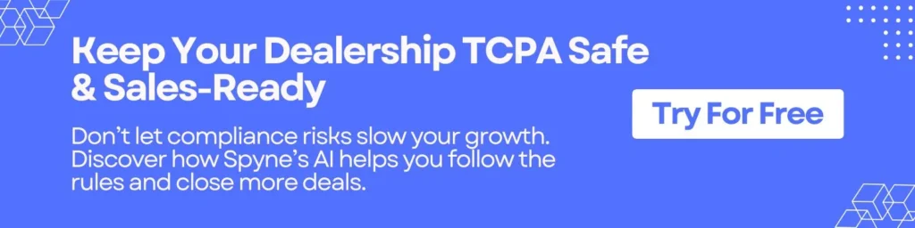 Keep Your Dealership TCPA Safe & Sales-Ready 