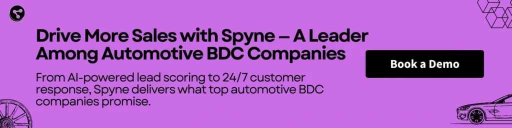 Drive More Sales with Spyne — A Leader Among Automotive BDC Companies