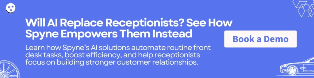 Will AI Replace Receptionists? See How Spyne Empowers Them Instead