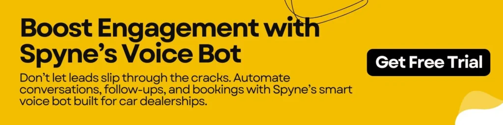 Boost Engagement with Spyne’s Voice Bot