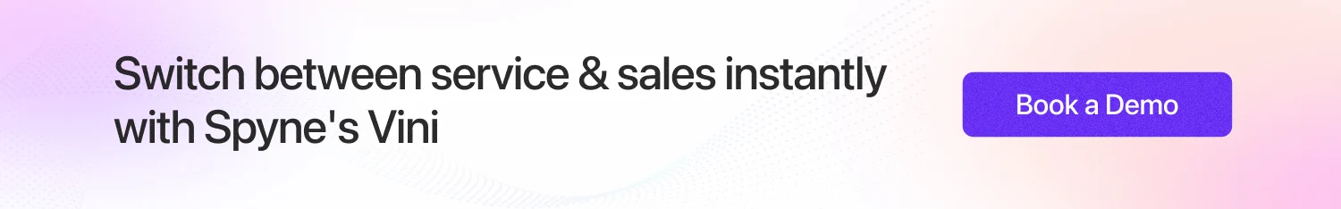 Switch between service & sales instantly with Spyne's Vini