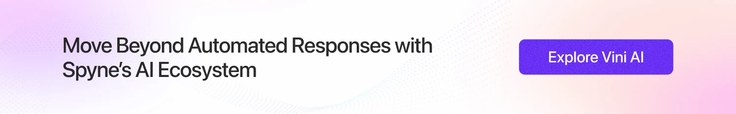 Move Beyond Automated Responses with Spyne’s AI Ecosystem 