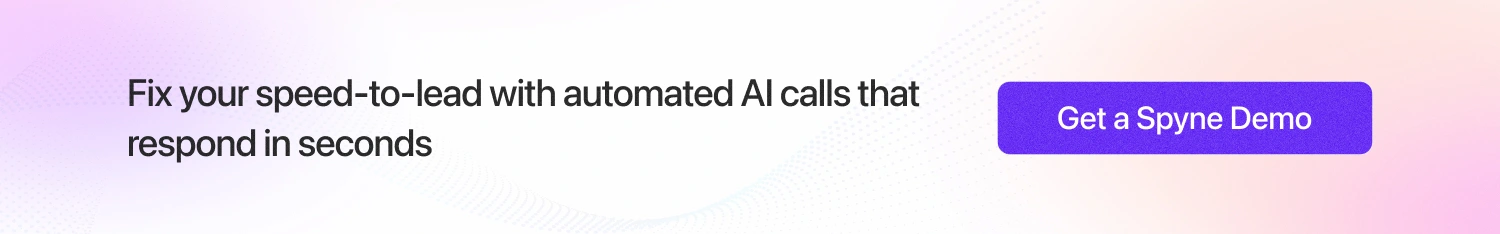 With Spyne, fix your speed-to-lead with automated AI calls that respond in seconds