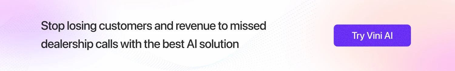 Stop losing customers and revenue to missed dealership calls with the best AI solution for dealerships